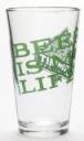 Beer Is My Life Pint Glass